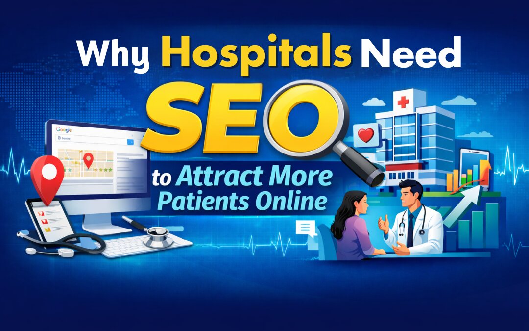 why hospitals need SEO to attract more patients online